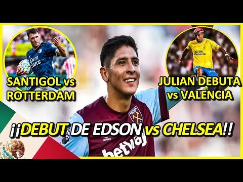 ¡¡DEBUT de EDSON ALVAREZ vs CHELSEA y JULIAN ARAUJO vs VALENCIA!!  MEXICANOS por EUROPA 2023