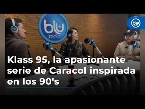 Klass 95, la apasionante serie de Caracol inspirada en los reinados de los 90’s