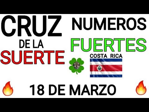 Cruz de la suerte y numeros ganadores para hoy 18 de Marzo para Costa Rica