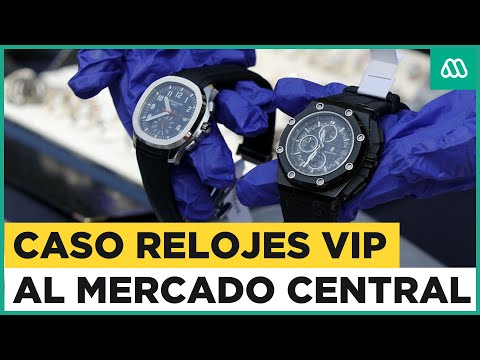 Reportaje | Del Mercado Central al Caso Relojes VIP