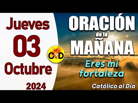 Oración de la Mañana de hoy Jueves 03 de Octubre de 2024, Salmo 146 - Oración Católica