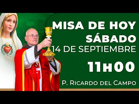 Misa de hoy 11:00 | Sábado 14 de Septiembre #rosario #misa