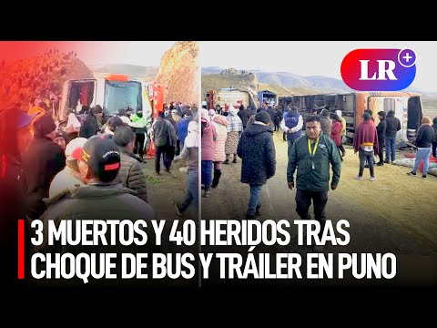 Tragedia en Navidad: 3 MUERTOS y DECENAS de HERIDOS deja ACCIDENTE entre BUS y TRÁILER en Puno | #LR