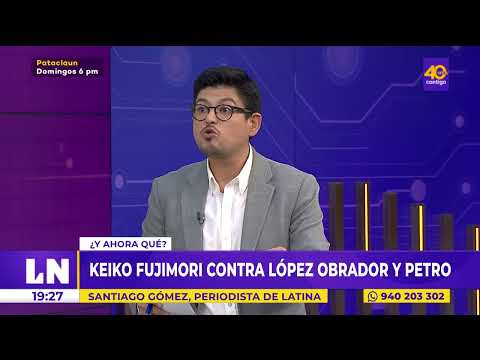Keiko Fujimori arremete contra López Obrador y Gustavo Petro