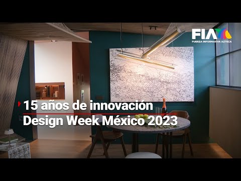 15 años de innovación | Todo listo para Design Week México 2023