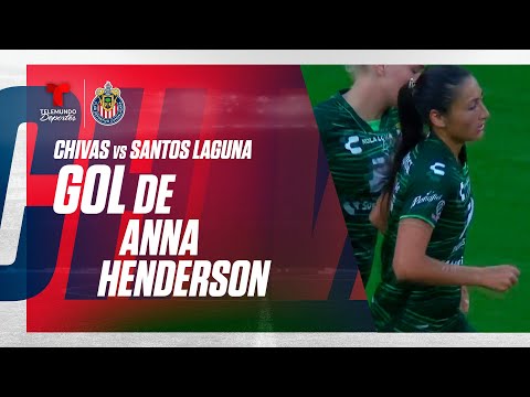 Goal Anna Henderson - Chivas Femenil vs Santos 8-2 | Telemundo Deportes