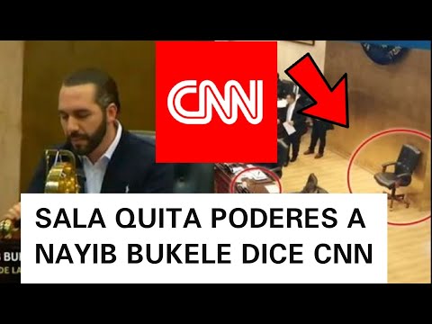 CNN HACE ECO DEL GOLPE AL ESTADO A NAYIB BUKELE