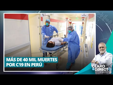 Más de 40 mil muertes por C19 en Perú l Claro y Directo con Augusto Álvarez Rodrich