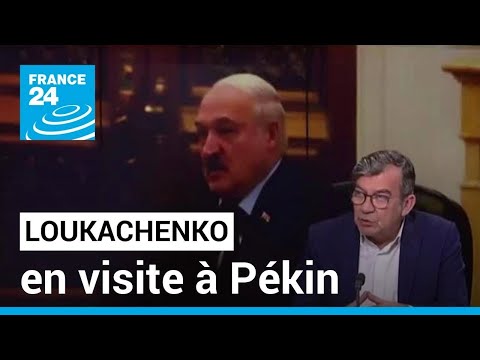 Loukachenko en visite à Pékin : la Biélorussie soutient le plan chinois pour l'Ukraine
