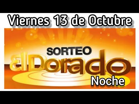Resultado EL DORADO NOCHE Viernes 13 de Octubre de 2023