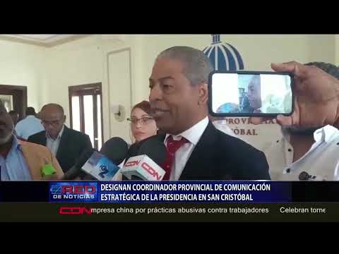 Designan coordinador provincial de comunicación estratégica de la presidencia en San Cristóbal