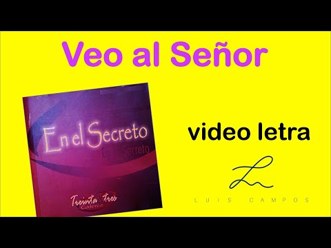 Luis Campos - Veo al Señor (I See the Lord) | Letra (Lyric Video)