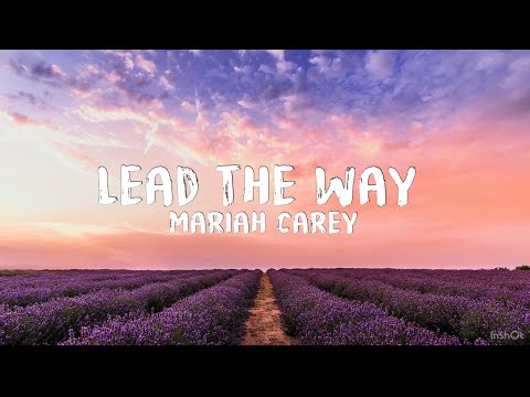 Mariah Carey - Lead The Way Lyrics| Availgold