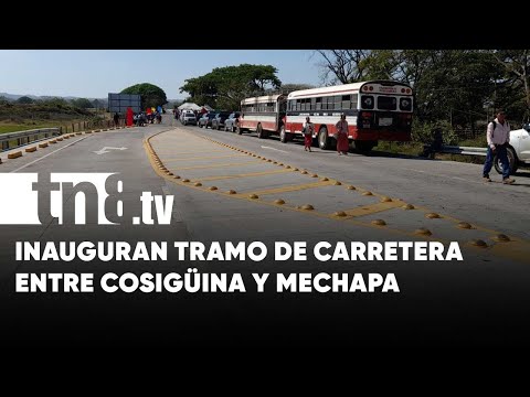 Desarrollo en Chinandega: Inauguran tramo carretero Cosigüina-Mechapa - Nicaragua