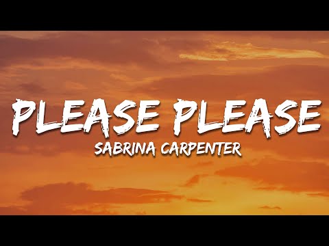 Sabrina Carpenter - Please Please Please (Lyrics)