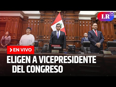Congreso elige a nuevo vicepresidente de la Mesa Directiva | EN VIVO | #EnDirectoLR