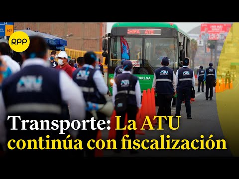 La ATU continúa con la fiscalización para evitar transporte inseguro