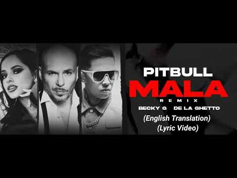 (English Translation) Pitbull feat. Becky G & De La Ghetto - Mala (Remix) (Letra/Lyric Video)