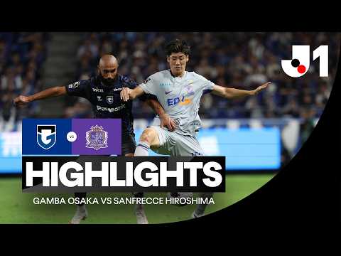 감바 오사카 vs 산프레체 히로시마 하이라이트 | J리그