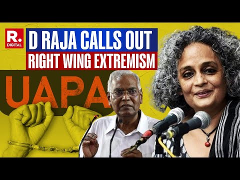 CPI's D Raja Calls UAPA 'Draconian' After Arundhati Roy Booked Under The Law