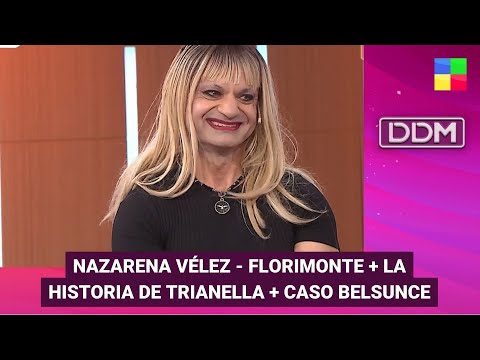 Nazarena Vélez + Trianella + Caso García Belsunce #DDM | Programa completo (27/03/24)