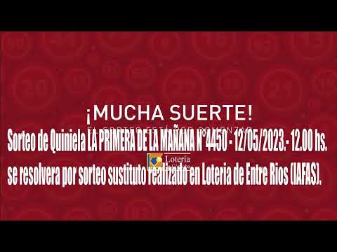 Sorteo de Quiniela LA PRIMERA DE LA MAÑANA N°4450 - 12/05/2023.- 12.00 hs.