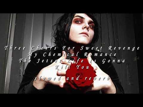 The Jetset Life Is Gonna Kill You [slowed] - My Chemical Romance