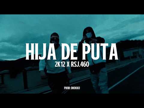 RSJ460x2K12CB - HIJA DE PUTA(VIDEOCLIP)