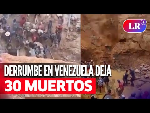 TRAGEDIA EN VENEZUELA: 30 muertos y 100 personas SEPULTADAS tras DERRUMBE en MINA de BOLÍVAR | #LR