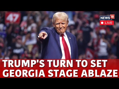 Donald Trump LIVE | Trump Speech LIVE | Donald Trump At Georgia LIVE | Trump News Today | N18G