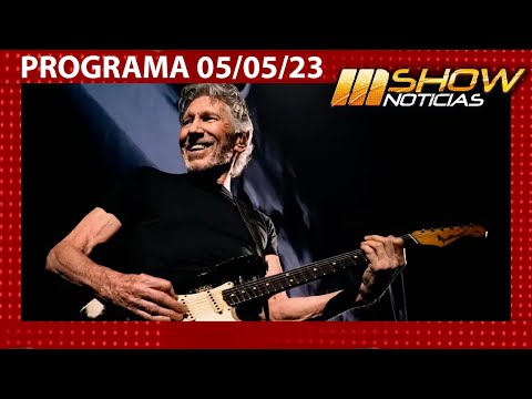 MSHOW - Programa del 05/05/23 - Roger Waters estará en Argentina