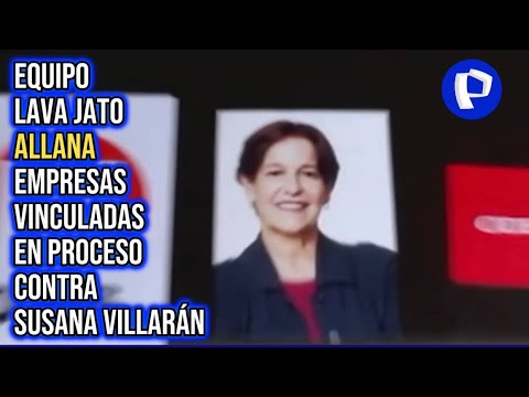 Susana Villarán: Equipo Lava Jato allana empresas Lima Express y Vinci Highways (3/2)