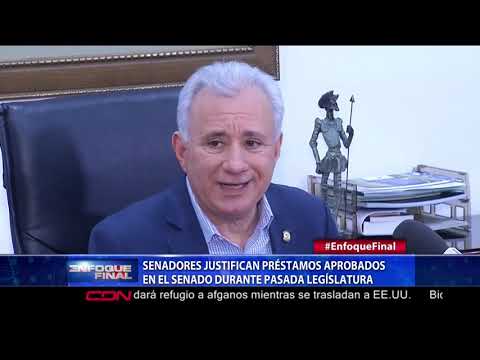 Senadores justifican préstamos aprobados en el Senado durante pasada legislatura
