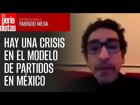 Hay una crisis en el modelo de partidos en México; mercadeo electoral ya no funciona: Fabrizio Mejía