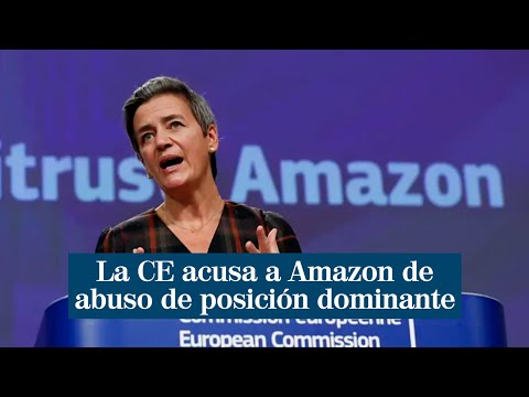 La Comisión Europea acusa a Amazon de abuso de posición dominante