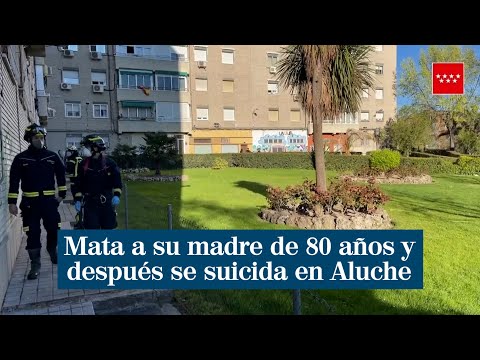 Mata a su madre de 80 años y después se suicida en Aluche