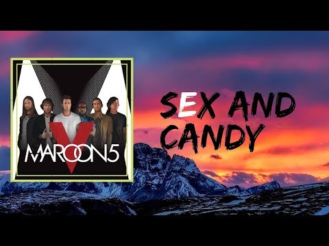 Maroon 5 - sex and candy (Lyrics)