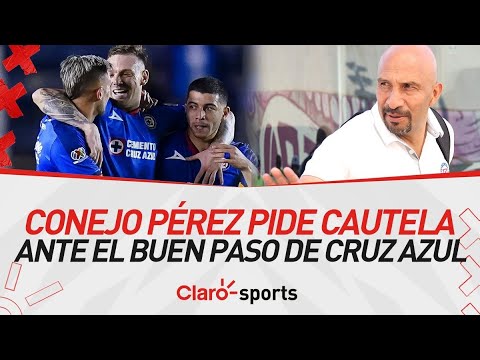 Conejo Pérez pide cautela ante el buen paso de Cruz Azul en el torneo Clausura 2024 de la Liga MX