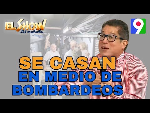 Se casan en medio de bombardeos | El Show del Mediodía