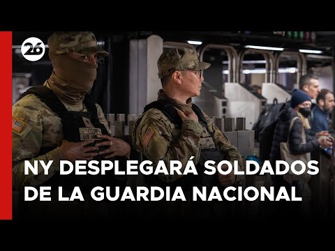 EEUU | Nueva York desplegará 750 soldados de la Guardia Nacional