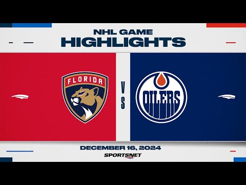 NHL Highlights | Panthers vs. Oilers - December 16, 2024