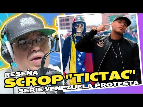 SCROP TICTAC (RESEÑA) SERIE VENEZUELA PROTESTA CON HIP HOP