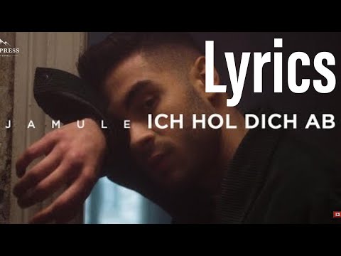 JAMULE - ICH HOL DICH AB (Lyrics)
