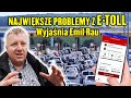 Najwiksze problemy z E-Toll - wyjania Emil Rau