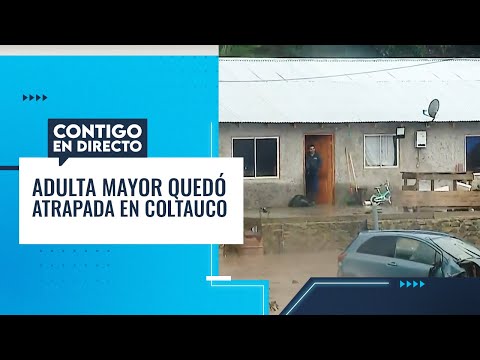 ESTÁ ATRAPADA: La complicación de adulta mayor por inundaciones en Coltauco - Contigo en Directo