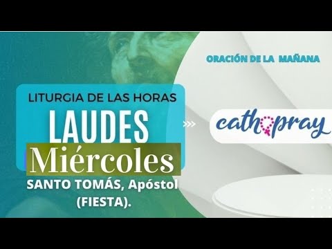 Oracion de la mañana (Laudes), FIESTA Santo Tomas, Apostol| cathopray