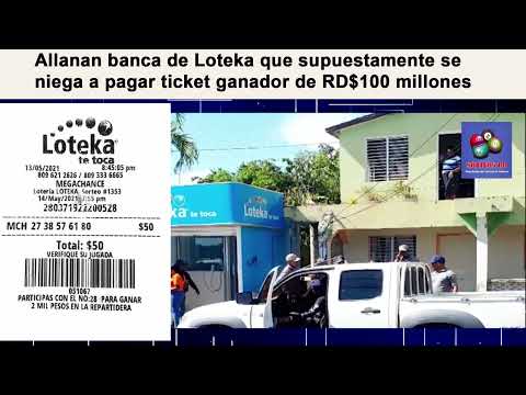 Allanan banca de Loteka que supuestamente se niega a pagar ticket ganador de RD$100 millones