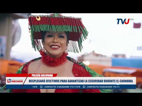 POLICÍA BOLIVIANA DESPLEGARÁ 13.000 EFECTIVOS PARA GARANTIZAR LA SEGURIDAD DURANTE EL CARNAVAL