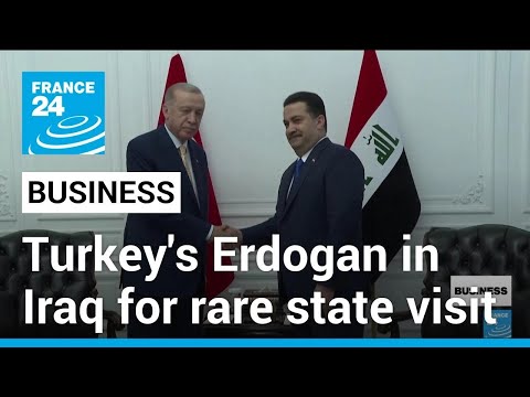 Turkish president visits Iraq to bolster economic ties • FRANCE 24 English