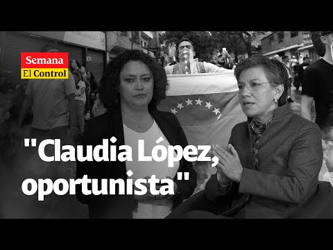 El Control a la OPORTUNISTA Claudia López y lo que pasa en Venezuela